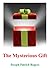 The Mysterious Gift by Joseph Patrick Rogers