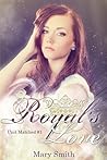A Royal's Love by Mary Smith A Royal's Love by Mary Smith