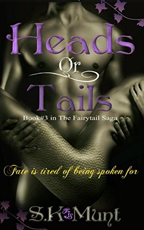 Heads Or Tails (The Fairytail Saga #3)