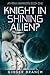 Knight in Shining Alien? (A...