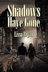 Shadows Have Gone by Lissa Bryan
