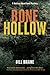 Bone Hollow by Bill Braine