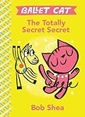 Ballet Cat: The Totally Secret Secret