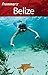 Frommer's Belize (Frommer's Complete Guides)