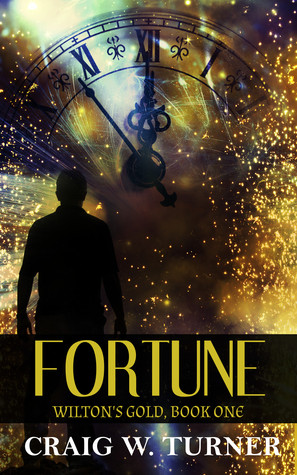 Wilton's Gold - Book 1: Fortune