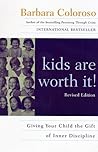 Kids Are Worth It! by Barbara Coloroso