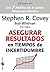 Asegurar resultados en tiempos de incertidumbre (Empresa) (Spanish Edition)
