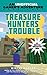Treasure Hunters in Trouble...