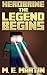 The Legend of Minecraft Herobrine: The Legend Begins (Legend of Minecraft Herobrine Series Book 1)