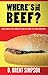 Where's the Beef by D. Brent Simpson