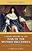 A Short History of the War of the Spanish Succession - The Struggle between the House of Bourbon and the House of Habsburg (Illustrated)