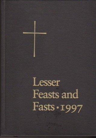 The Proper for the Lesser Feasts and Fasts 1997: Together With the Fixed Holy Days (Hardcover)