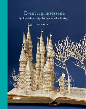 Eventyrprinsessene - syv klassiske eventyr fra den forheksede skogen