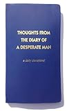 Thoughts From The  Diary Of A Desperate Man
