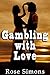 Gambling With Love