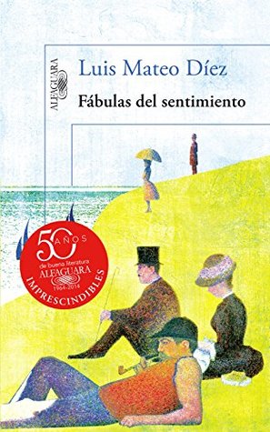 Fábulas del sentimiento (Spanish Edition)