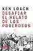 Desafiar el relato de los poderosos by Ken Loach