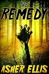 The Remedy by Asher Ellis