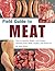 Field Guide to Meat: How to Identify, Select, and Prepare Virtually Every Meat, Poultry, and Game Cut