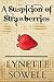 A Suspicion of Strawberries (Scents of Murder Book 1) by Lynette Sowell