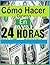 Cómo hacer dinero en 24 horas: : Ideas sobre cómo prisa Dinero Rápido (1)