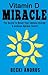 Vitamin D Miracle: The Secr...