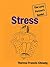 Stress: The Lazy Person’s Guide!: How You Can Use Stress to Your Advantage
