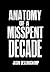 Anatomy of a Misspent Decade