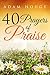 40 Prayers Of Praise