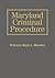Maryland Criminal Procedure: Digital Version of Warnken's Treatise