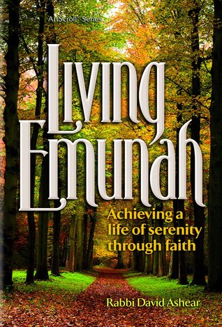 Living Emunah: Achieving A Life of Serenity through Faith (Paperback)