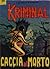Kriminal n. 29:  Caccia al morto