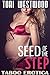 Seed of the Step: (Taboo Older Man Seeding Younger Woman)