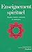 Enseignement spirituel. Traités, lettres, oraisons et sentences by Junayd