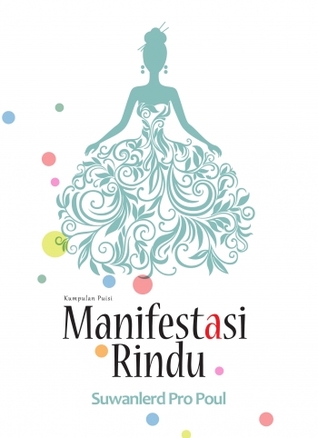 Kumpulan Puisi: MANIFESTASI RINDU