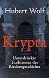 Krypta: Unterdrückte Traditionen der Kirchengeschichte (German Edition)