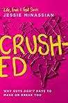 Crushed: Why Guys...