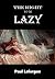 The Right To Be Lazy by Paul Lafargue