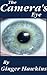 The Camera's Eye (The Camera Doesn't Lie Book 1)