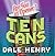Ten Cans by Dale Henry