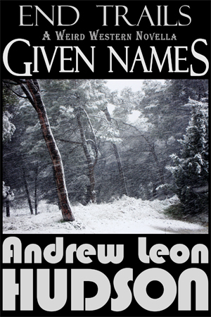 Given Names (End Trails #2)