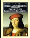 Etiquette for Renaissance Gentlemen by Baldassare Castiglione