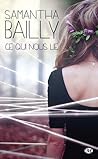 Ce qui nous lie by Samantha Bailly
