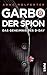 Garbo, der Spion: Das Gehei...