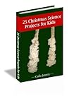 25 Christmas Science Projects for Kids