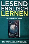 Book cover for Englisch Lernen: Mit einem Fantasy Roman (Learn English for German Speakers - Urban Fantasy Novel Edition 1) (German Edition)