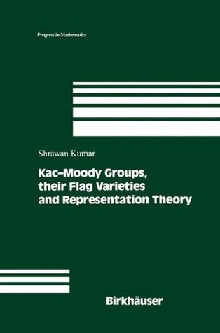 Kac-Moody Groups, Their Flag Varieties & Representation Theory (Hardcover)