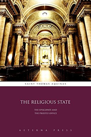 The Religious State: The Episcopate and the Priestly Office (Illustrated)