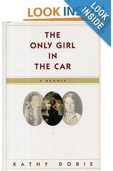 The Only Girl in the Car - A Memoir