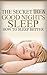The Secret To A Good Night's Sleep - How To Sleep Better by Jim Lee Crocket
